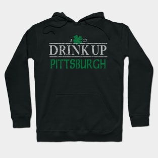 Drink Up Pittsburgh Irish St Patrick's Day Hoodie